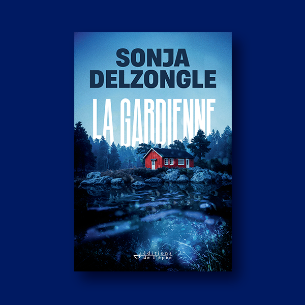 Acheter l'ebook La Gardienne par Sonja Delzongle