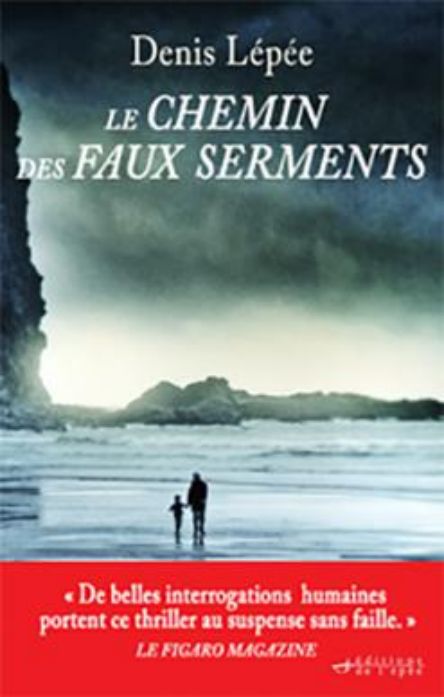 Acheter le livre numérique Le Chemin des faux serments de Denis Lépée