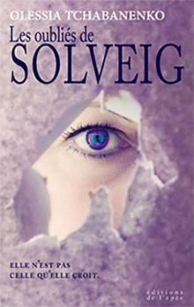 Acheter le livre numérique Les Oubliés de Solveig par Olessia Tchabanenko