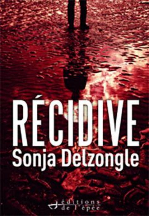 Acheter le livre numérique Récidive de Sonja Delzongle