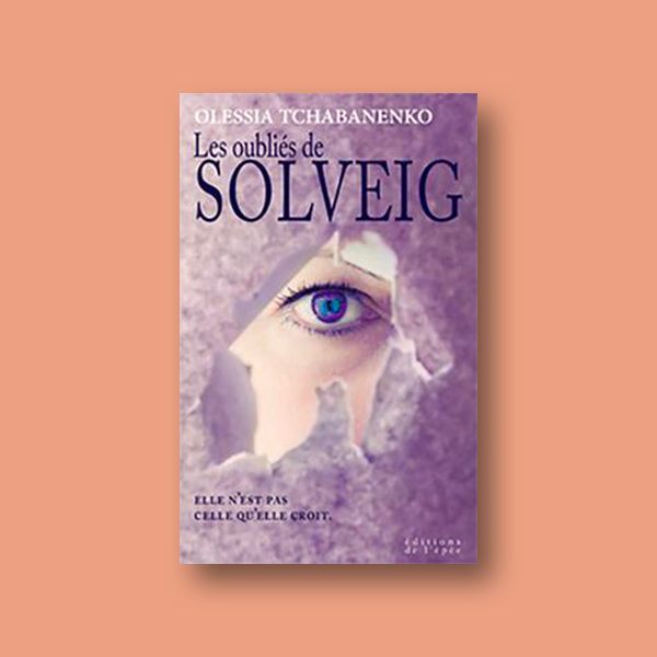Ebook Les Oubliés de Solveig d'Olessia Tchabanenko
